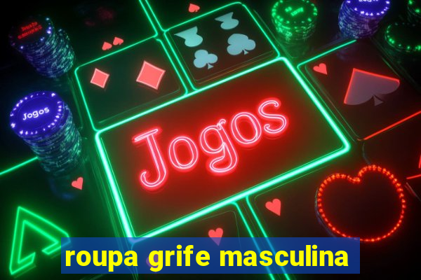 roupa grife masculina
